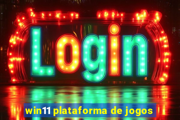 win11 plataforma de jogos